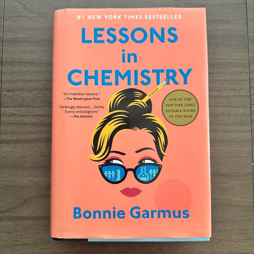 Lessons In Chemistry by Bonnie Garmus Hard Cover